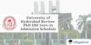 University of Hyderabad Revises PhD ESE 2024-25 Admission Schedule; Check Details Here